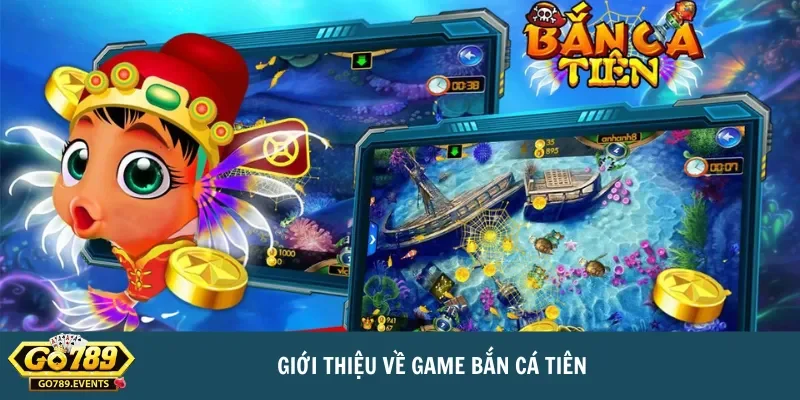 gioi thieu game ban ca tien