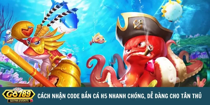 Cách nhận code bắn cá H5 nhanh chóng, dễ dàng cho tân thủ 1 huong dan lay code ban ca h5